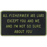 Bernard Engraving Qualifies for Free Shipping Bernard Engraving All Fishermen Are Liars #FP-024